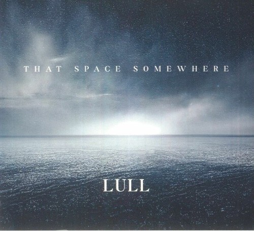 Lull that space somewhere - lull,