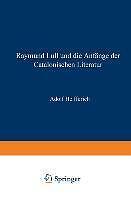Raymund lull und - die, anfänge